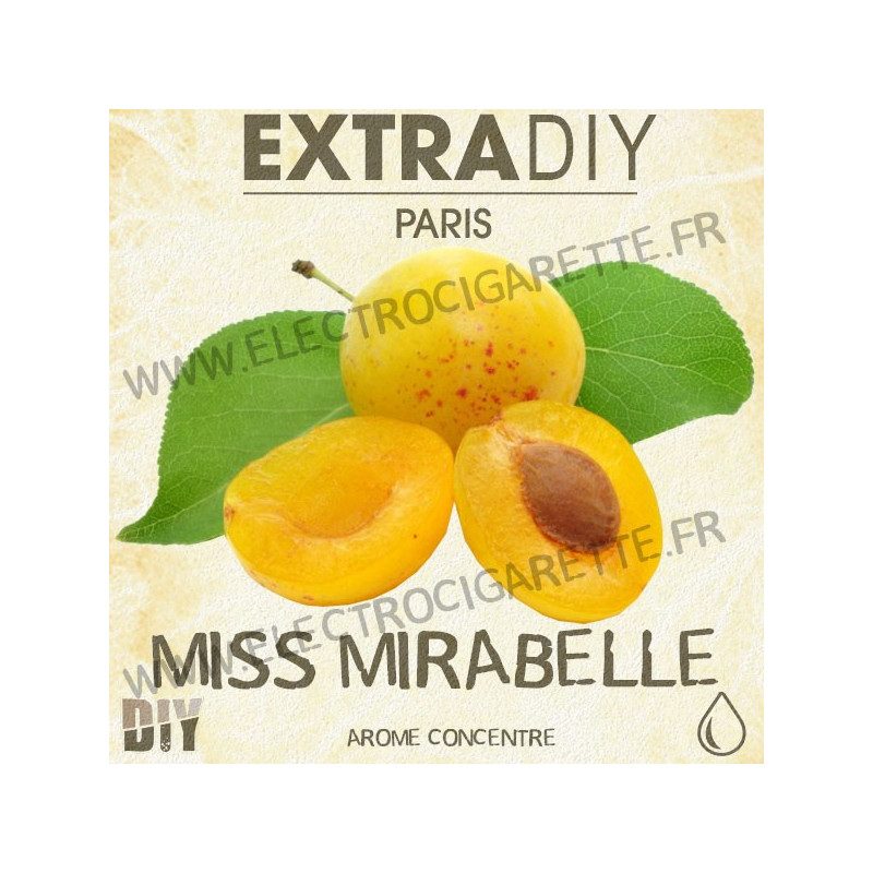 Miss Mirabelle - ExtraDiY - 10 ml - Arôme concentré