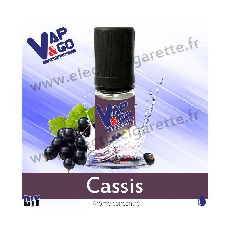 Cassis - Vape&Go - Arôme concentré DiY - 10 ml
