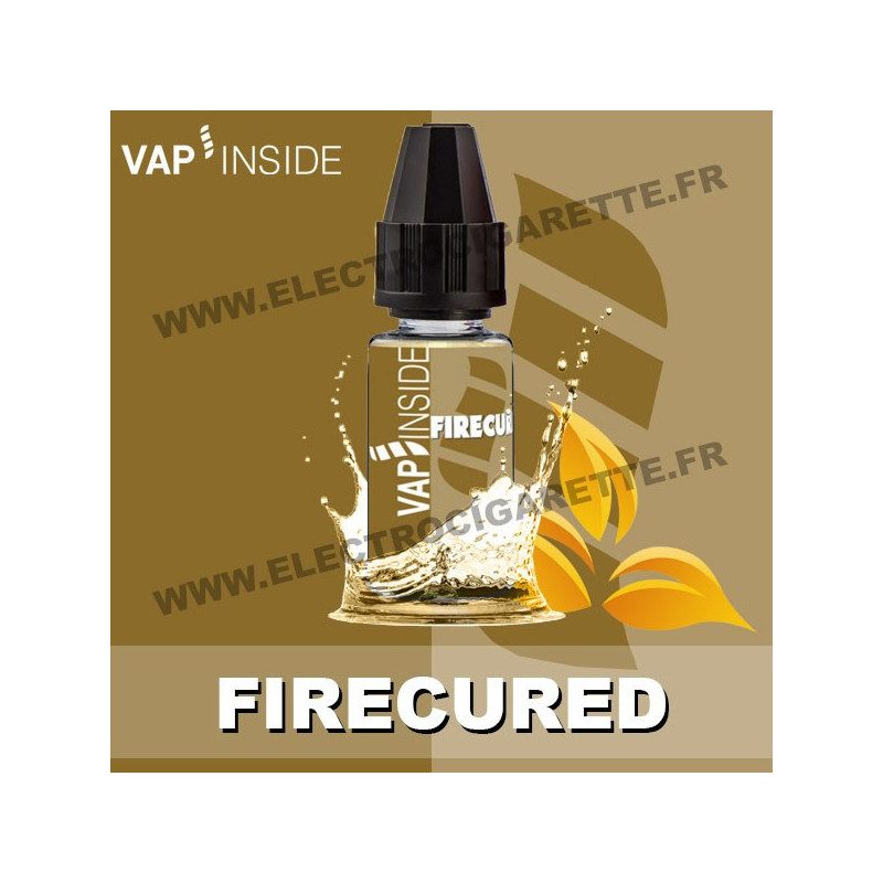 Fire Cured - Vap Inside - 10 ml