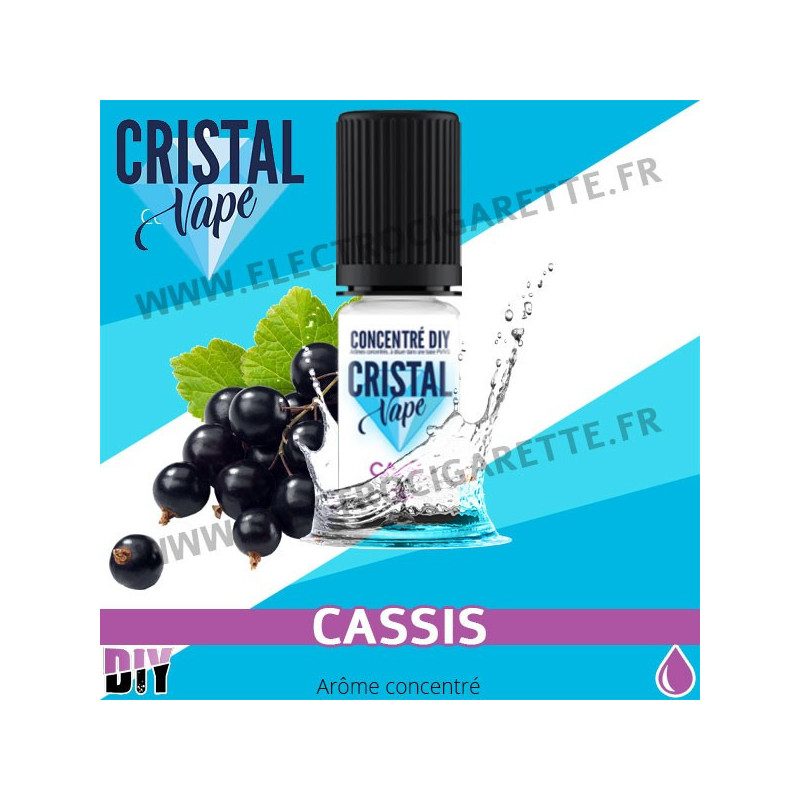 Cassis - Arôme concentré - Cristal Vapes - 10ml - DiY