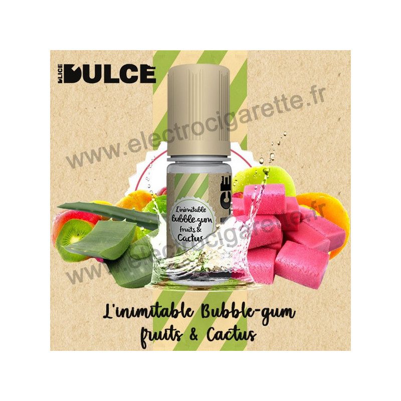 L'inimitable Bubble-Gum Fruits & Cactus - Dulce - DLice - 10 ml