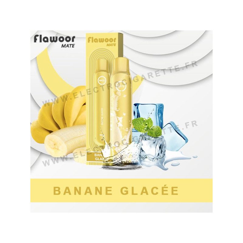 Banane Glacée - Flawoor Mate - Vape Pen - Cigarette jetable
