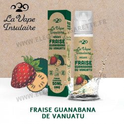 Fraise Guanabana du Vanuatu - La Vape Insulaire - 50ml