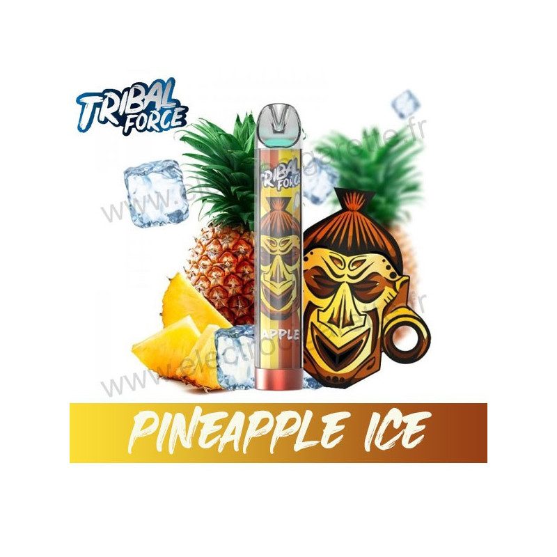 Pineapple Ice - Tribal Force - Vape Pen - Cigarette jetable