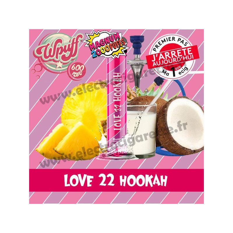 Love 22 Hookah - Wpuff Magnum - Vape Pen - Cigarette jetable