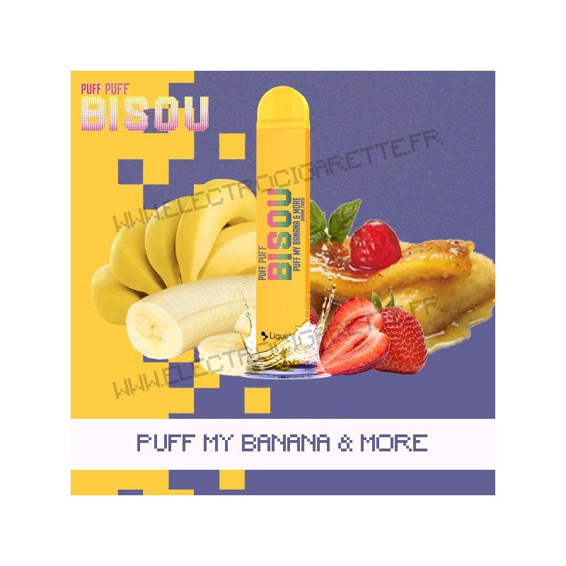 Puff my Banana and More - Bisou - Vape Pen - Cigarette jetable