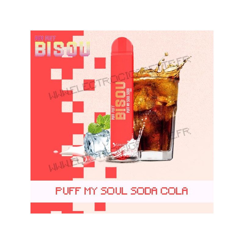 Puff my Soul Soda Cola - Bisou - Vape Pen - Cigarette jetable