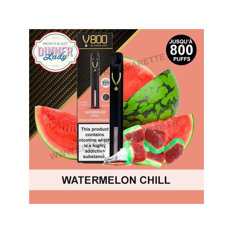 Watermelon Chill - Dinner Lady v800 - Puff - Cigarette jetable
