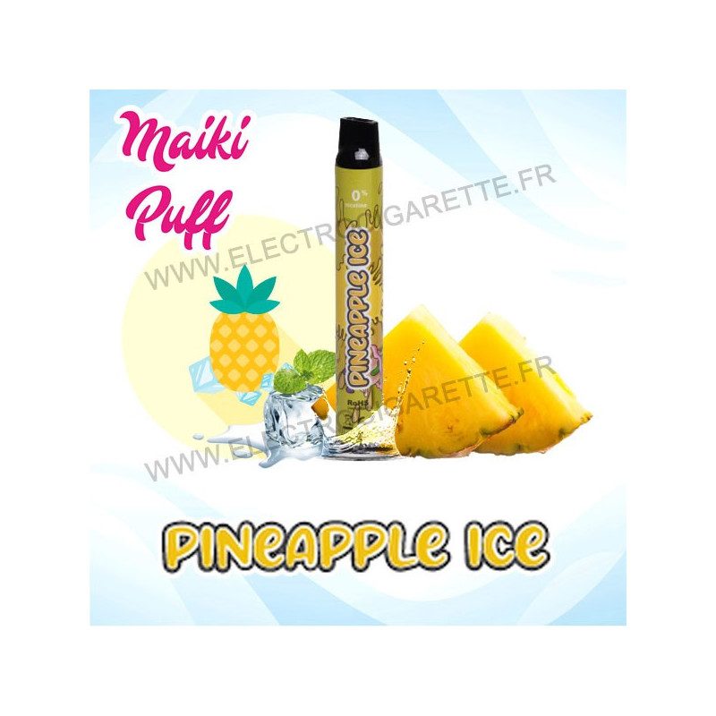 Pineapple Ice - Maiki Puff - Vape Pen - Cigarette jetable