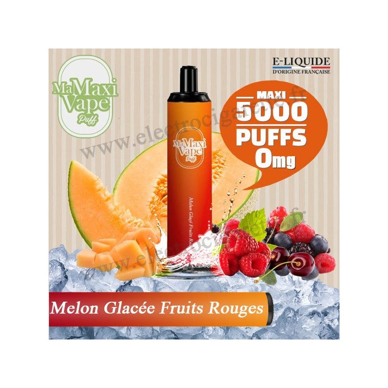 Melon Glacée Fruits Rouges - Ma maxi vape - 5000 puffs - Vape Pen - Cigarette jetable - Sans Nicotine