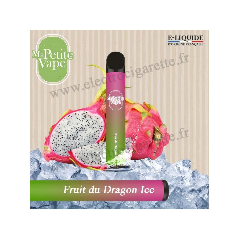 Fruit du Dragon Ice - Ma petite vape - Vape Pen - Cigarette jetable