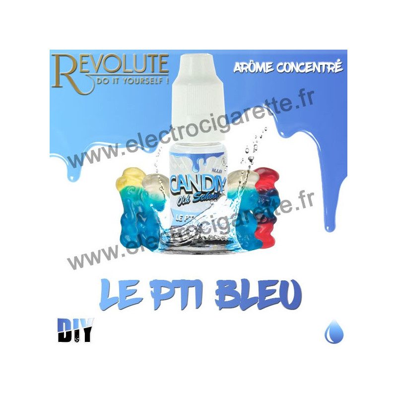 Le Pti Bleu - Candiy Old School - Revolute - Arome Concentré