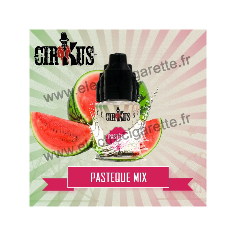 Pack de 5 flacons Pastèque Mix - Cirkus by VDLV
