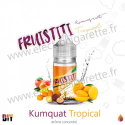 Kumquat Tropical - Fruistiti - Revolute - Arôme Concentré - 30ml