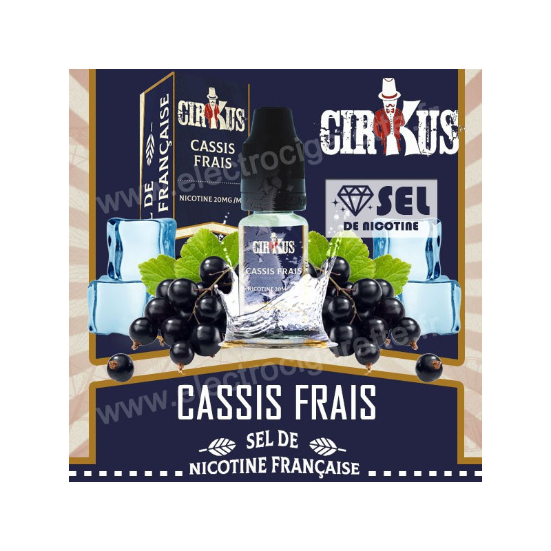 Cassis Frais - Sel de Nicotine Française - Cirkus VDLV