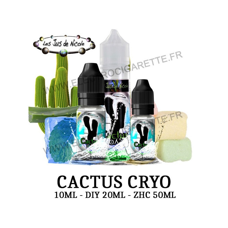 Cactus Cryo - Les Jus de Nicole - 10ml - DiY - ZHC 50ml
