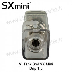 VI Tank - 3ml - SX Mini - Drip Tip