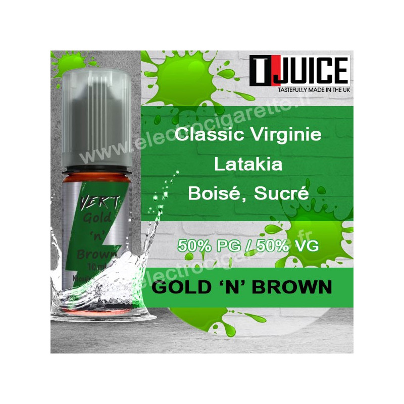 Gold N Brown - T-Juice Vert