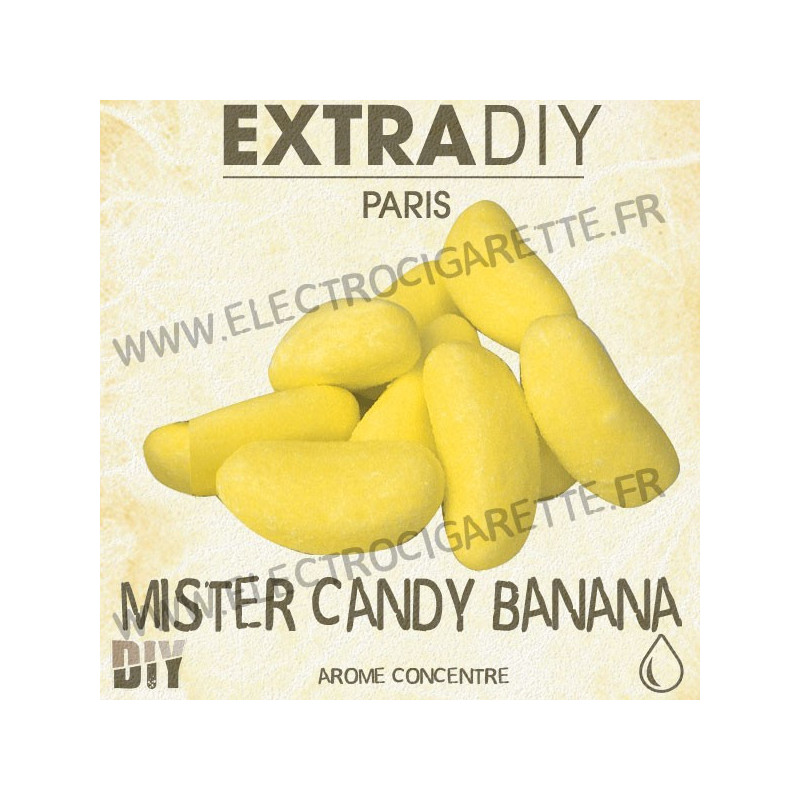 Mister Candy Banana - ExtraDiY - 10 ml - Arôme concentré